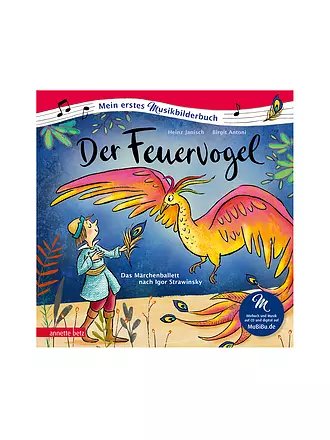ANNETTE BETZ VERLAG | Musikbilderbuch - Der Feuervogel | 